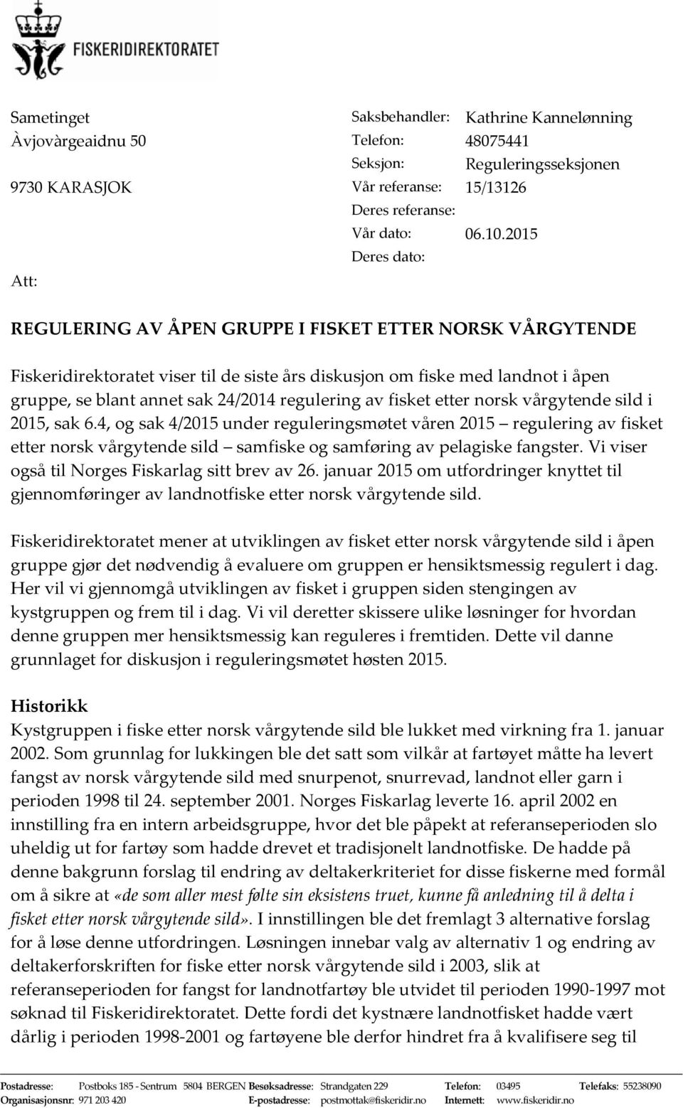 regulering av fisket etter norsk vårgytende sild i 2015, sak 6.