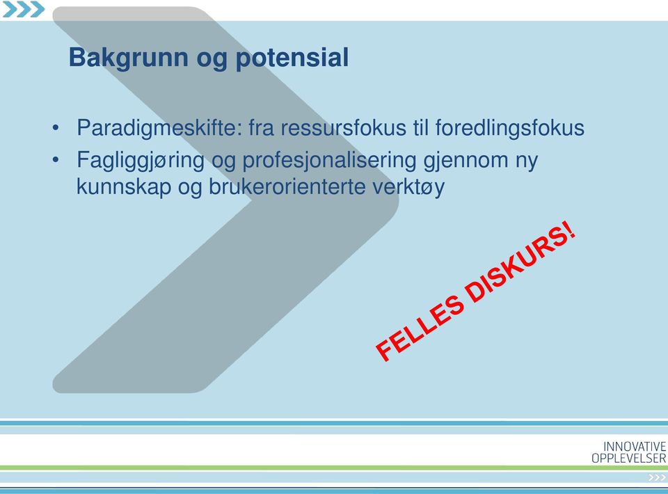 Fagliggjøring og profesjonalisering