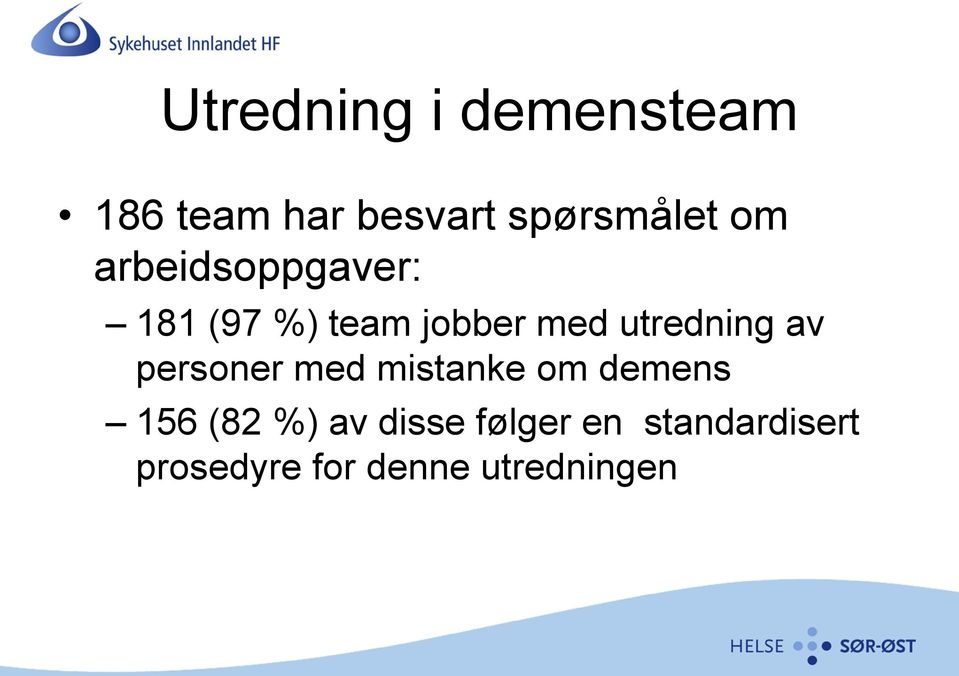 utredning av personer med mistanke om demens 156 (82 %)