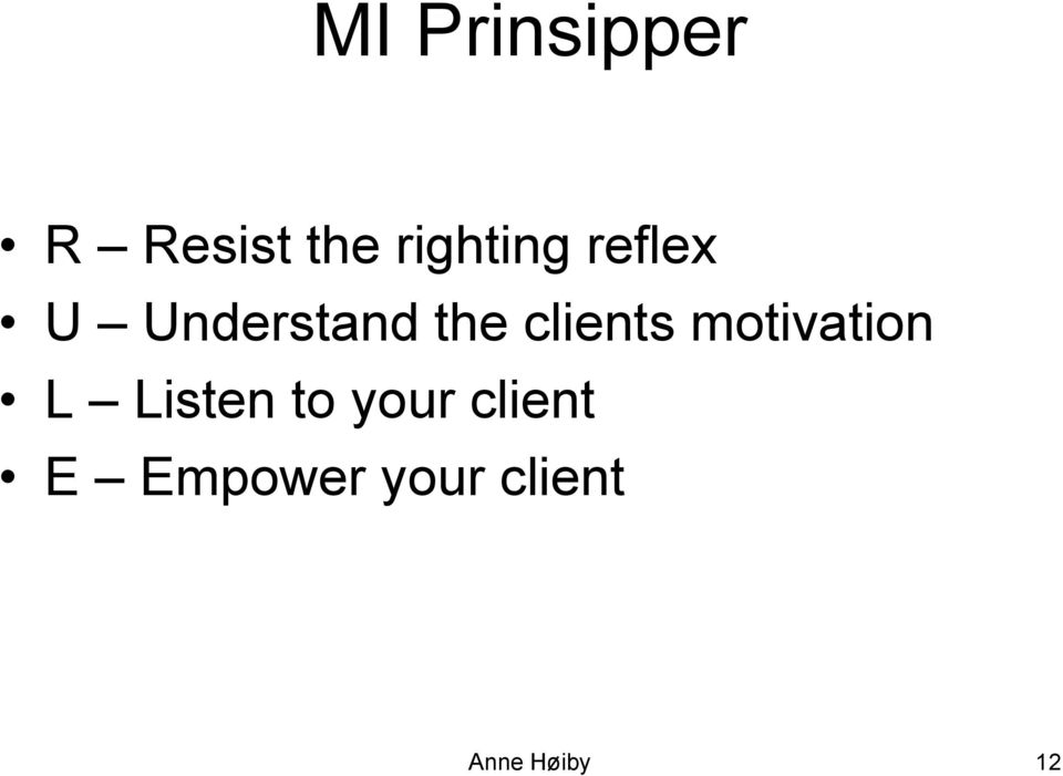 clients motivation L Listen to