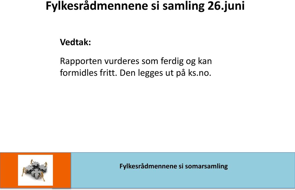 ferdig og kan formidles fritt.