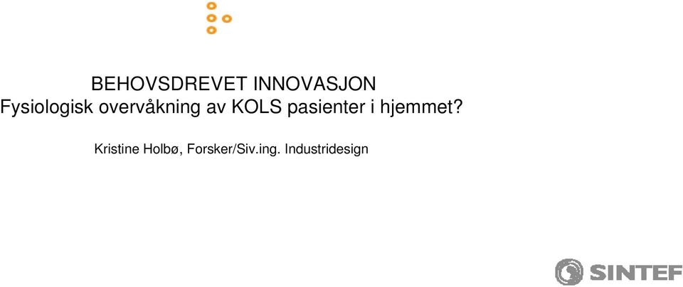 KOLS pasienter i hjemmet?