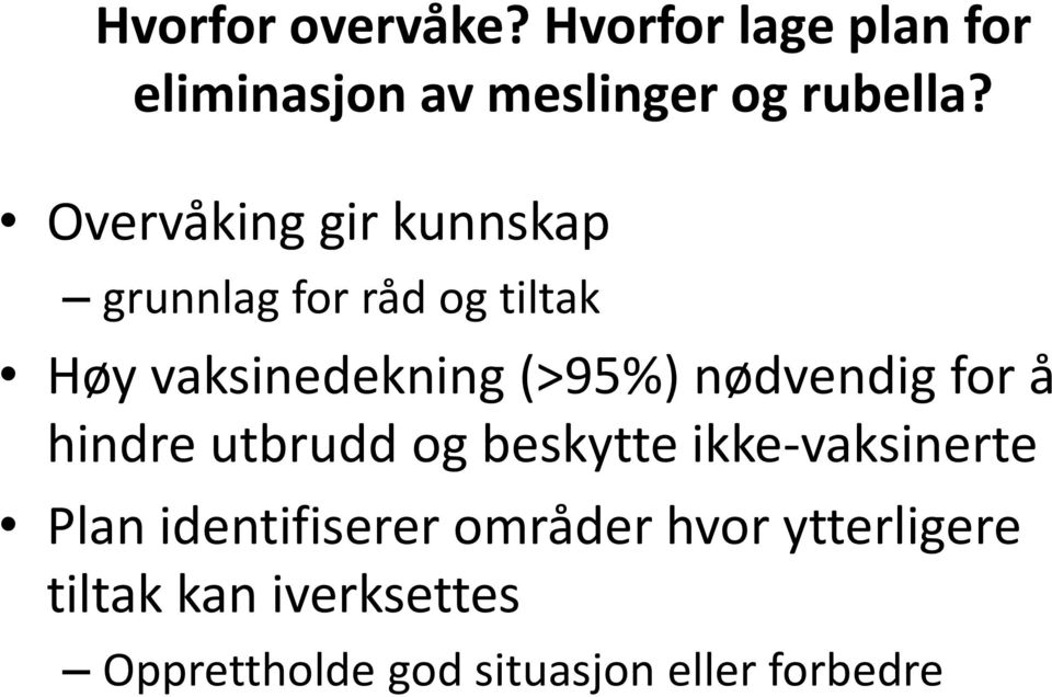 nødvendig for å hindre utbrudd og beskytte ikke-vaksinerte Plan identifiserer