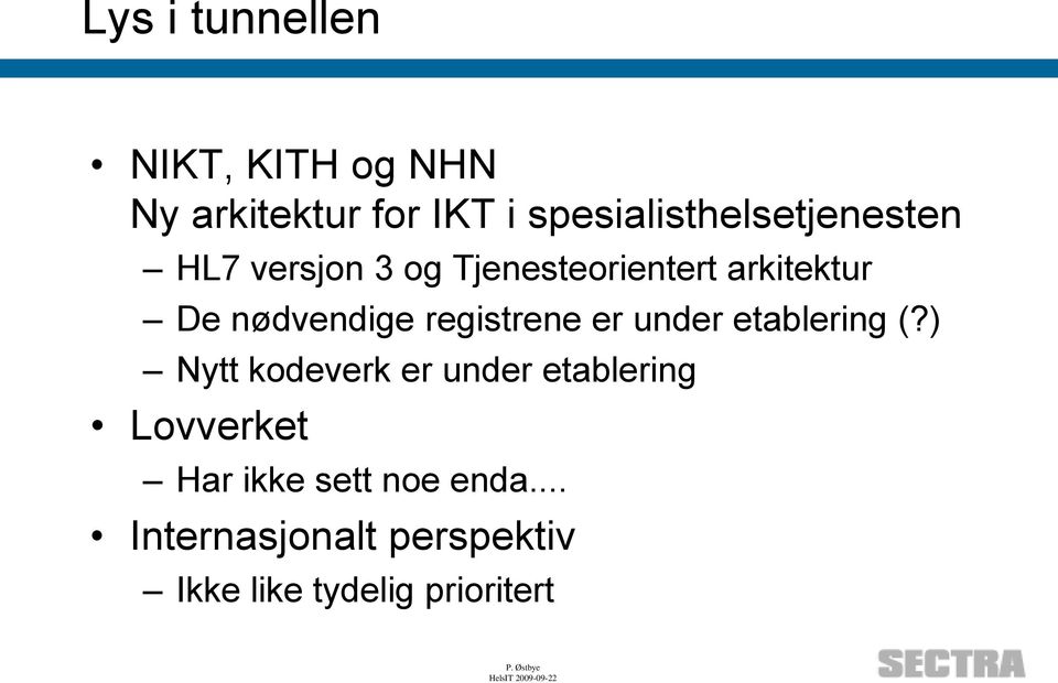 nødvendige registrene er under etablering (?