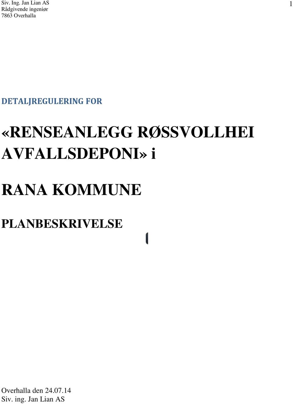 AVFALLSDEPONI» i RANA KOMMUNE