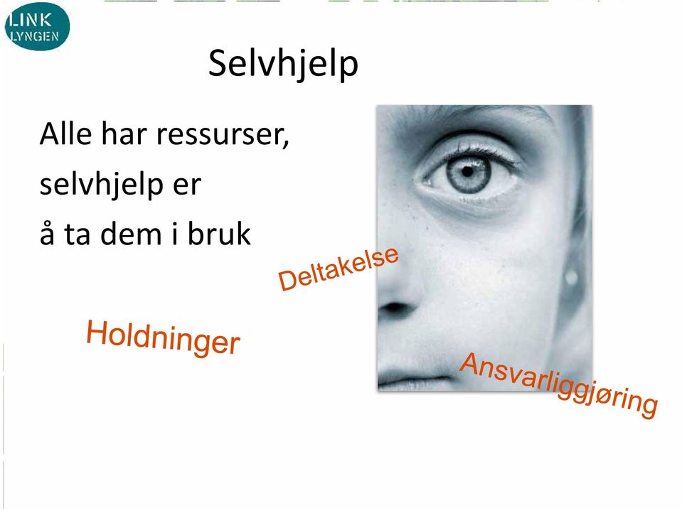 selvhjelp er å