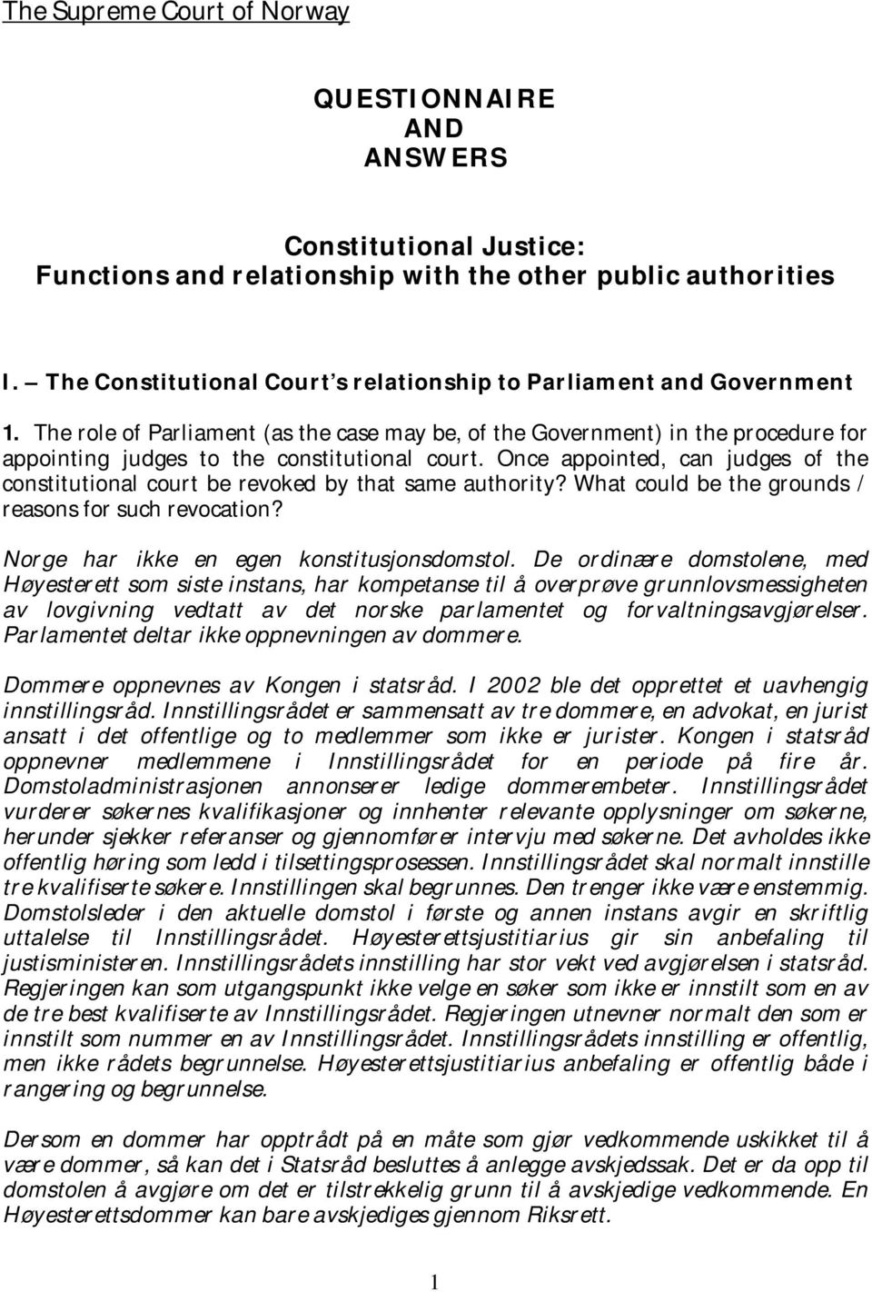 The role of Parliament (as the case may be, of the Government) in the procedure for appointing judges to the constitutional court.