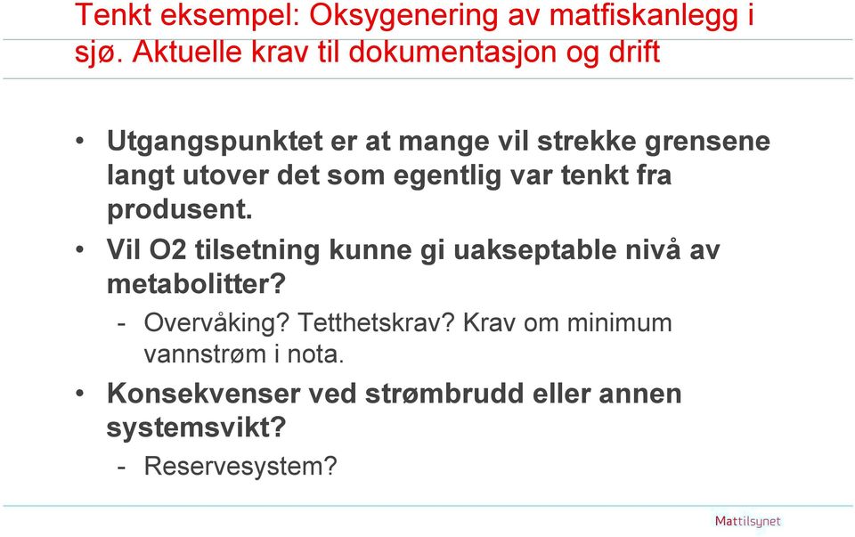 utover det som egentlig var tenkt fra produsent.