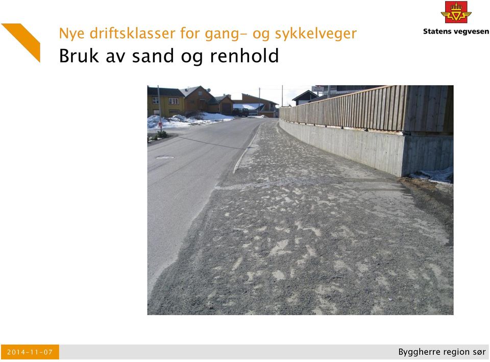 Bruk av sand og renhold