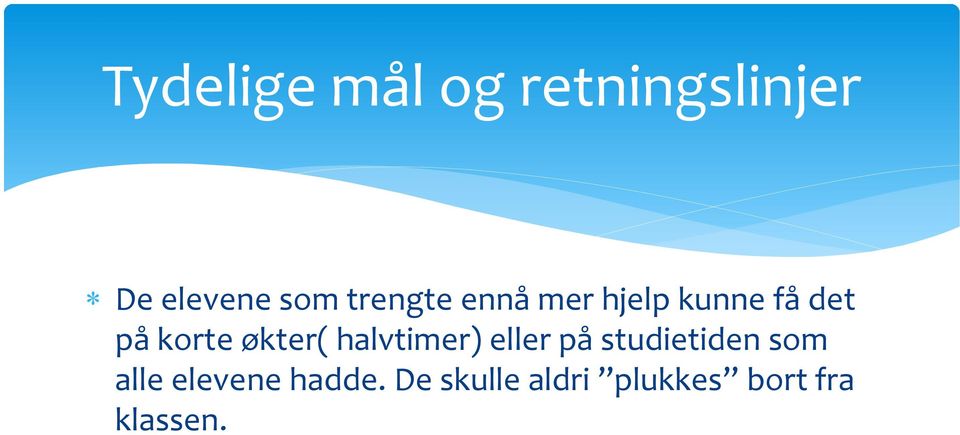 økter( halvtimer) eller på studietiden som alle