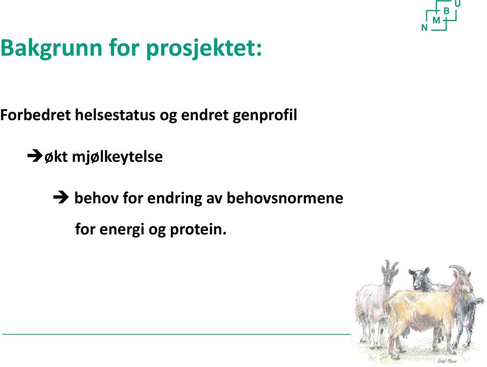 mjølkeytelse behov for endring av