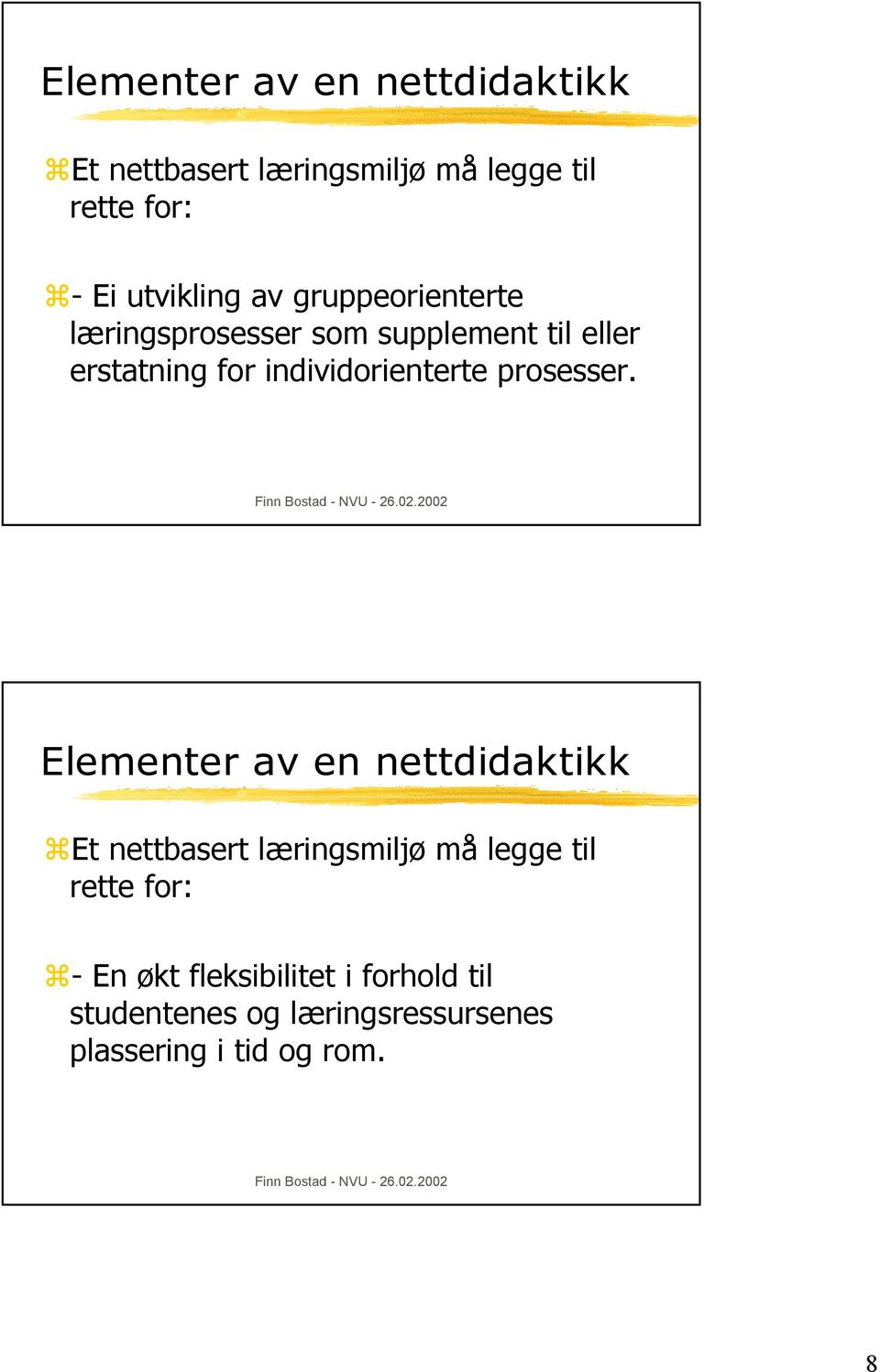 individorienterte prosesser.