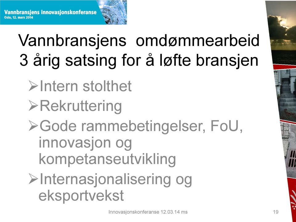 rammebetingelser, FoU, innovasjon og kompetanseutvikling "