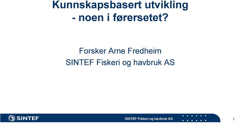 i førersetet?