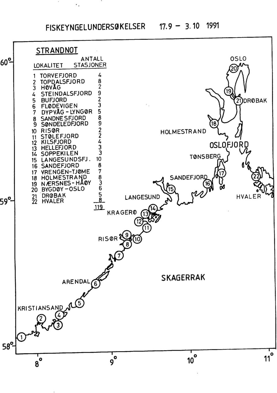 STØLEFJORD 12 Kl LSFJORD 13 HELLEFJ OR O 14 SOPPEKILEN 15 LANGESU NDSFJ.