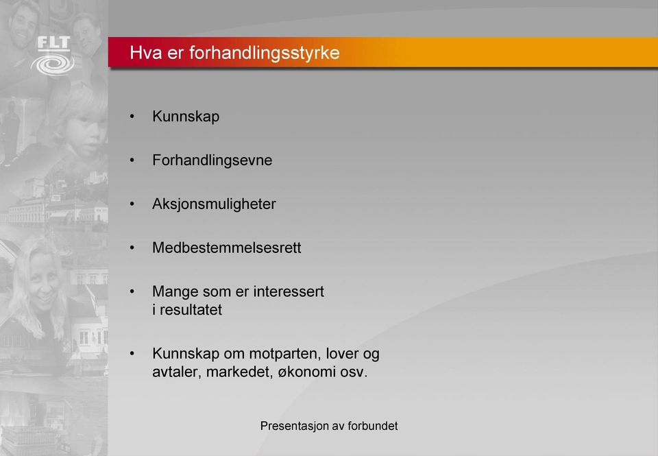 Medbestemmelsesrett Mange som er interessert i