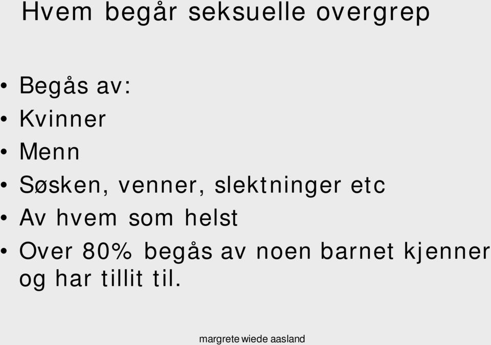 slektninger etc Av hvem som helst Over