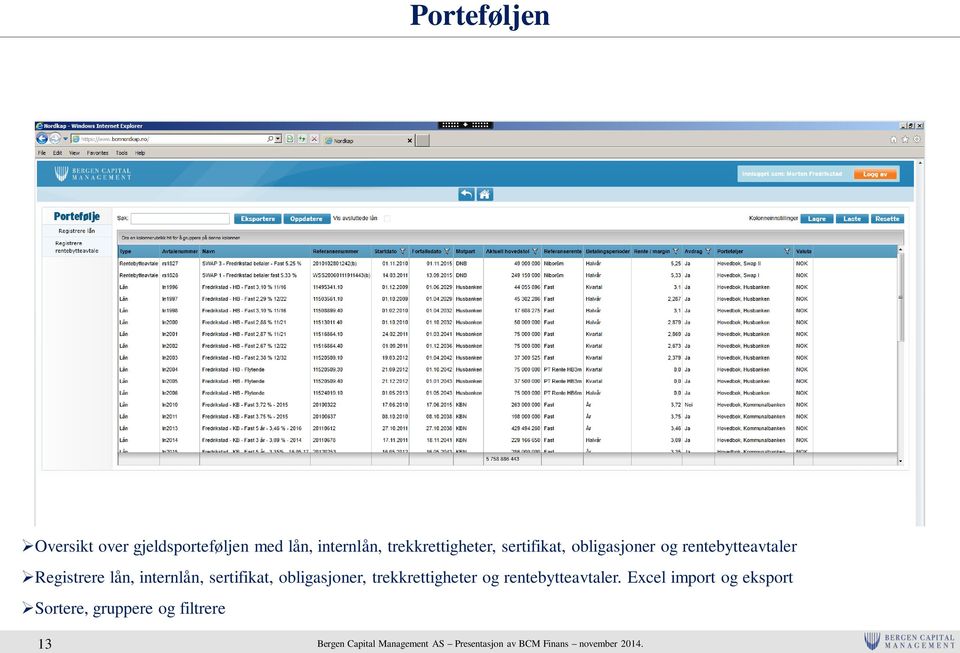 Registrere lån, internlån, sertifikat, obligasjoner,