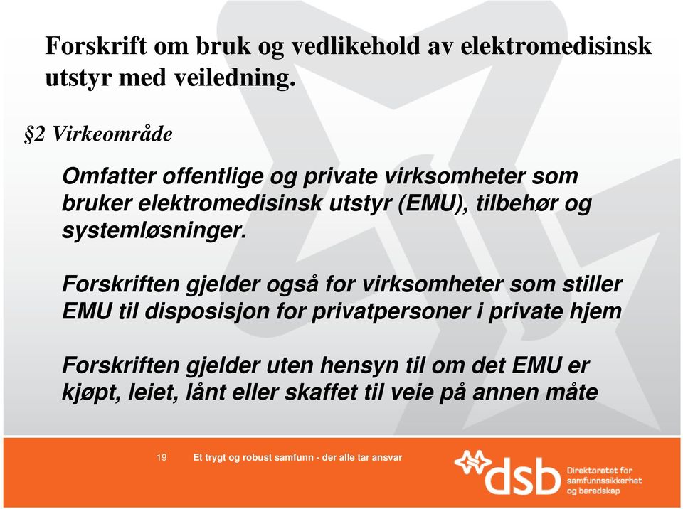 tilbehør og systemløsninger.