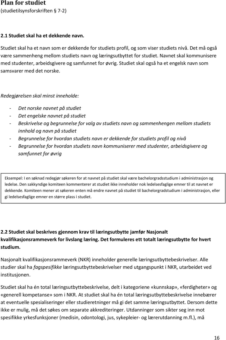 Studiet skal også ha et engelsk navn som samsvarer med det norske.