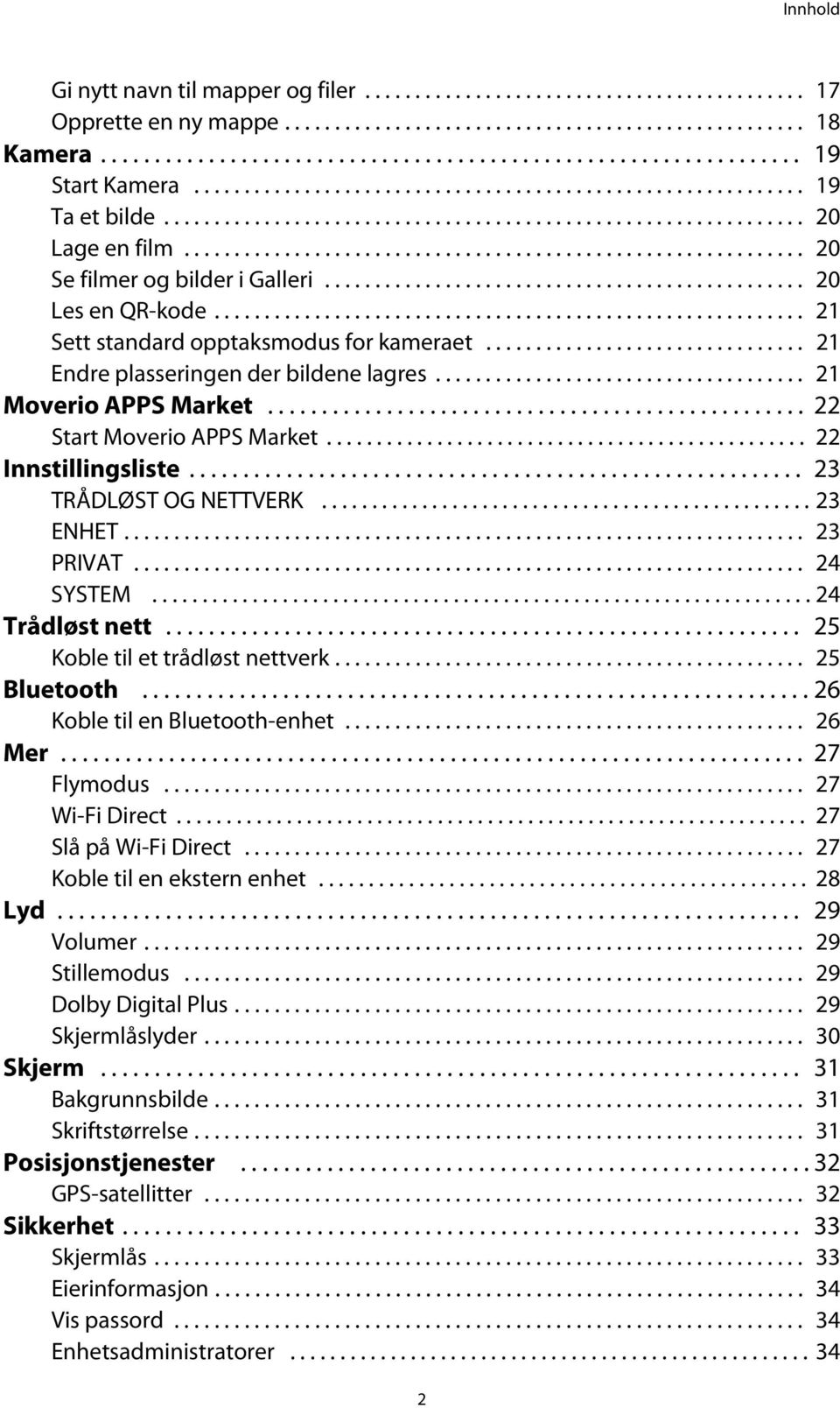 ............................................... 20 Les en QR-kode........................................................... 21 Sett standard opptaksmodus for kameraet.