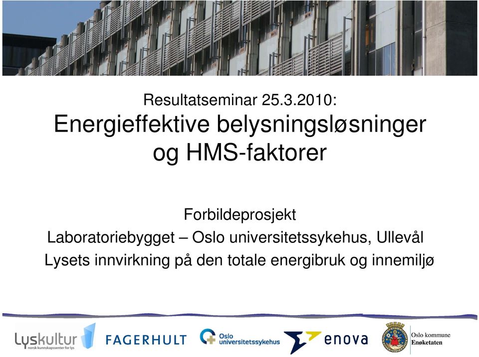 HMS-faktorer Forbildeprosjekt Laboratoriebygget