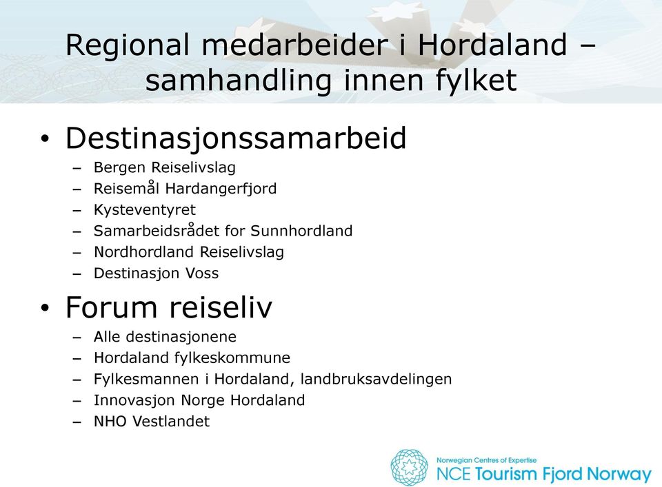 Nordhordland Reiselivslag Destinasjon Voss Forum reiseliv Alle destinasjonene Hordaland
