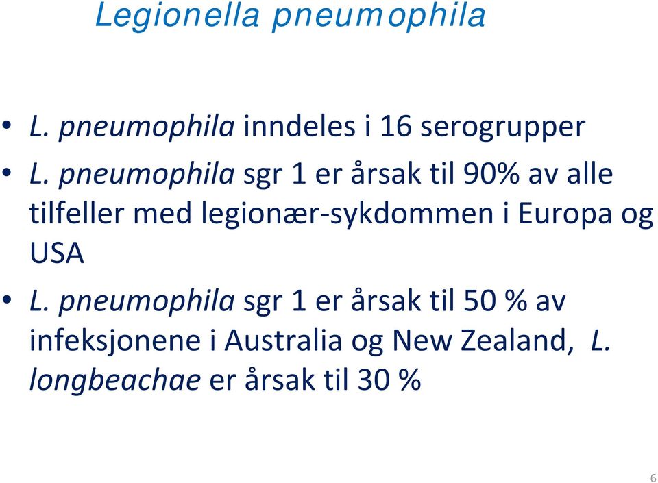 sykdommen i Europa og USA L.