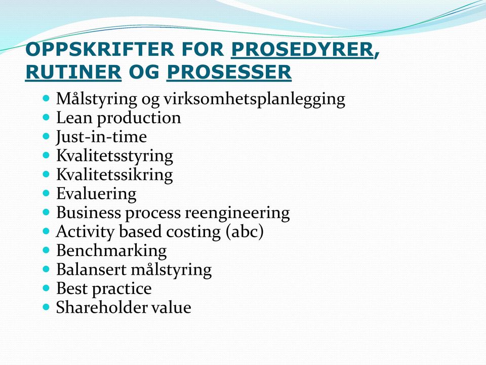 Kvalitetssikring Evaluering Business process reengineering Activity