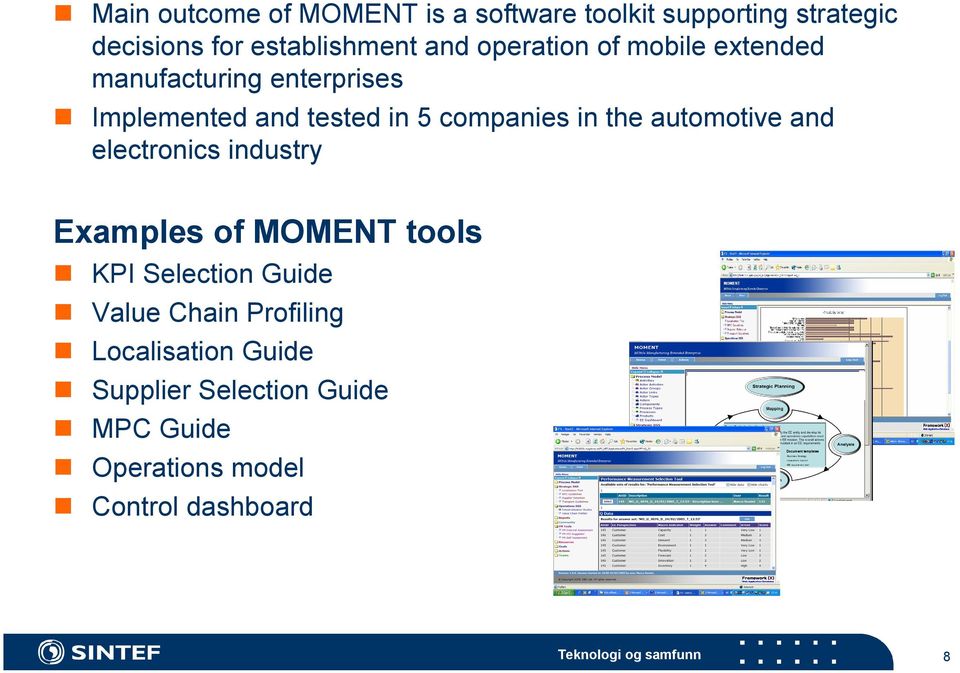 the automotive and electronics industry Examples of MOMENT tools KPI Selection Guide Value Chain