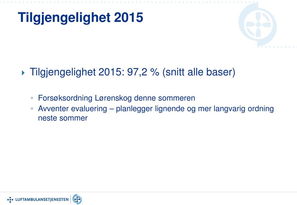 Lørenskog denne sommeren Avventer evaluering