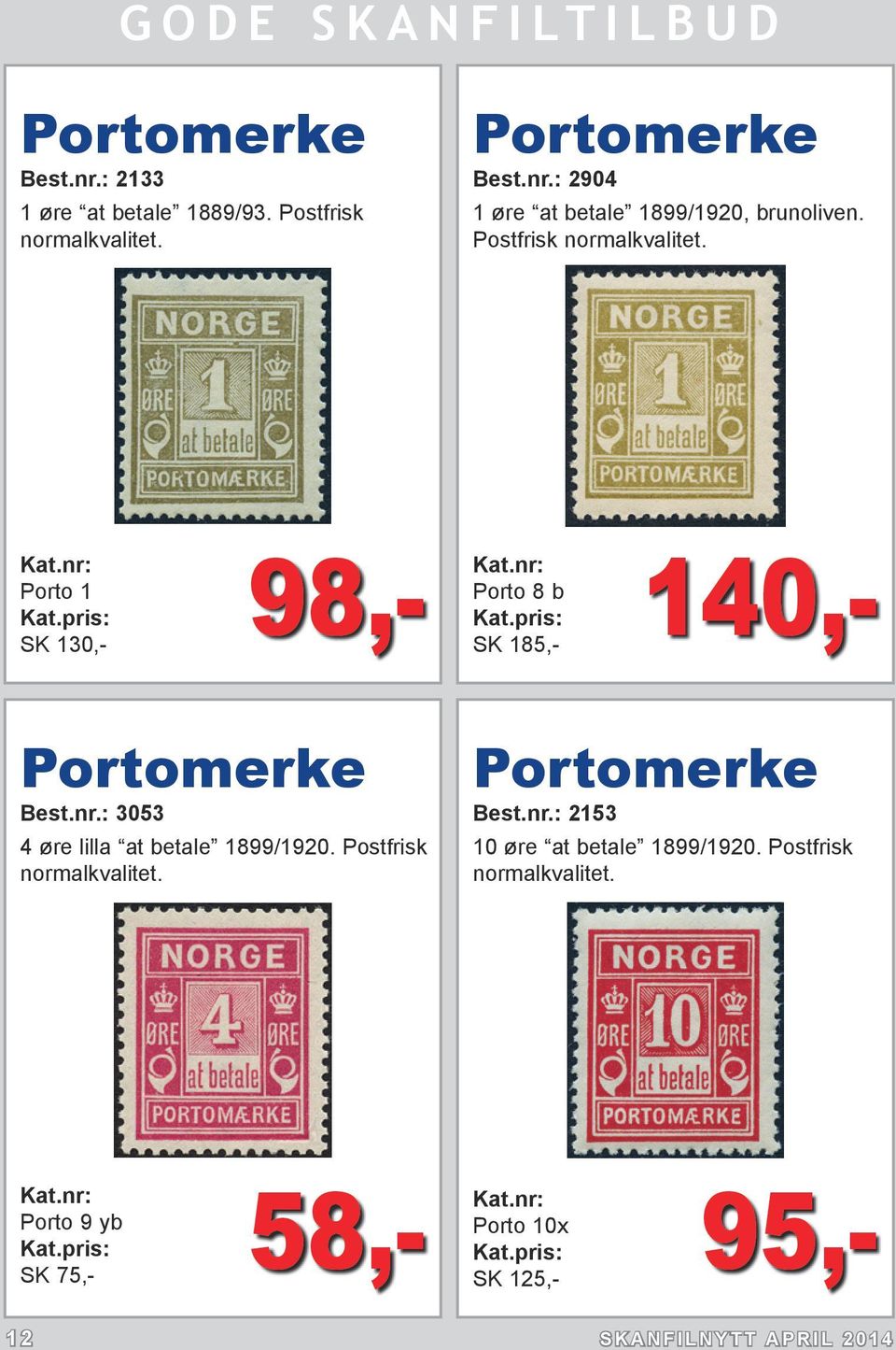 : 3053 4 øre lilla at betale 1899/1920. Postfrisk normalkvalitet. Portomerke Best.nr.