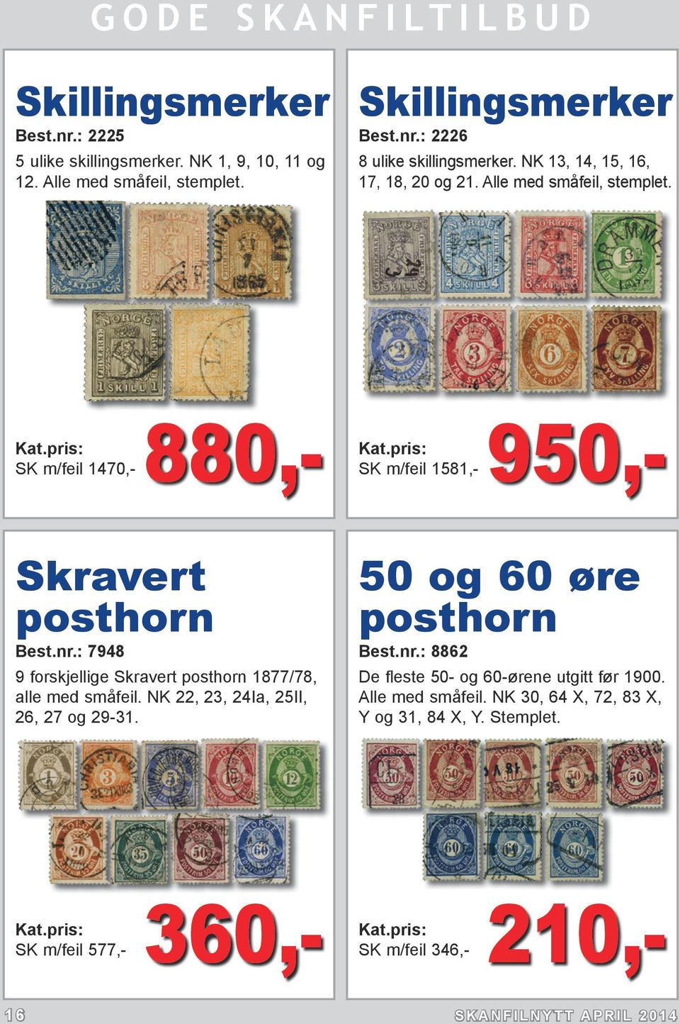 : 7948 9 forskjellige Skravert posthorn 1877/78, alle med småfeil. NK 22, 23, 24Ia, 25II, 26, 27 og 29-31. 50 og 60 øre posthorn Best.nr.