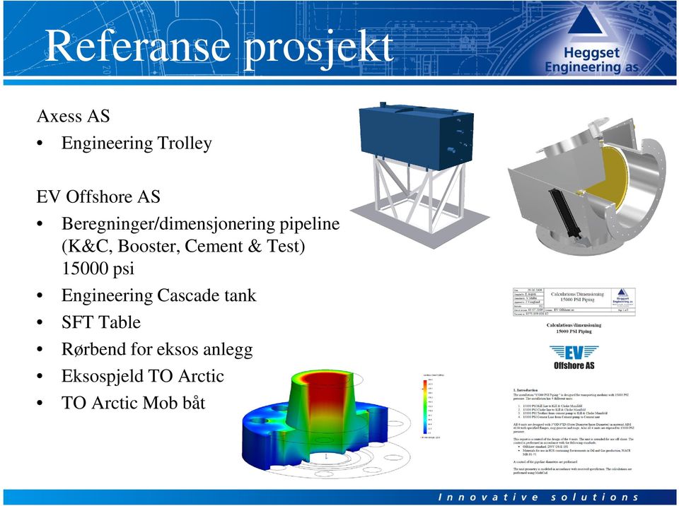 Cement & Test) 15000 psi Engineering Cascade tank SFT Table