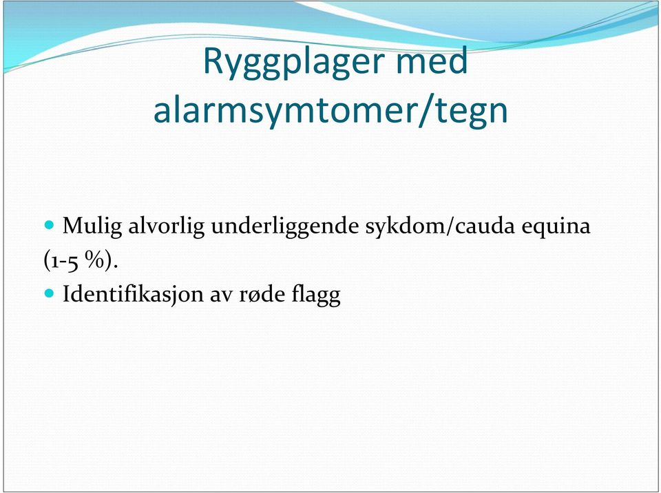 alvorlig underliggende