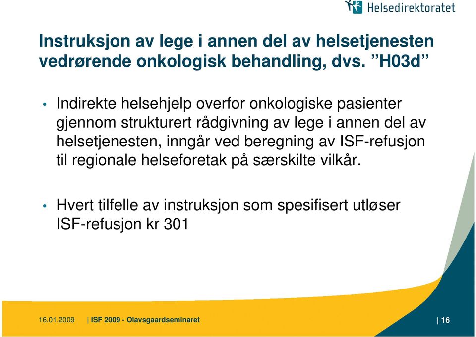 del av helsetjenesten, inngår ved beregning av ISF-refusjon til regionale helseforetak på særskilte