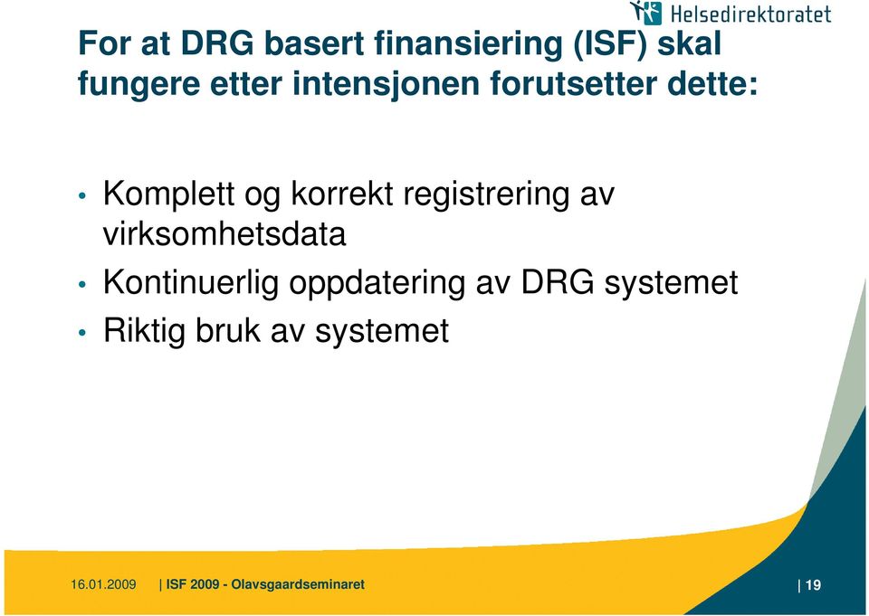 registrering av virksomhetsdata Kontinuerlig oppdatering av