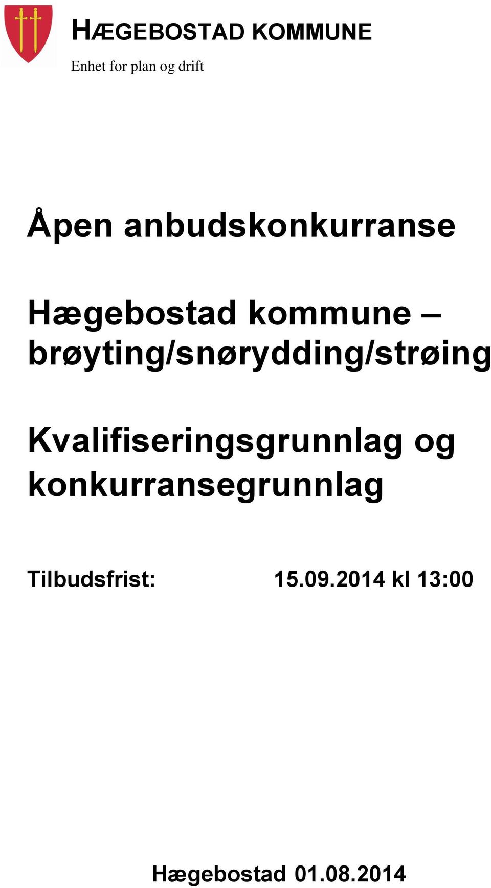 brøyting/snørydding/strøing Kvalifiseringsgrunnlag og