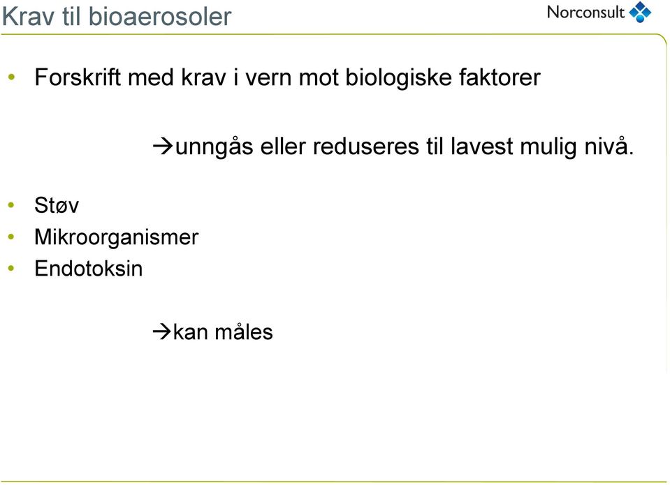 unngås eller reduseres til lavest mulig