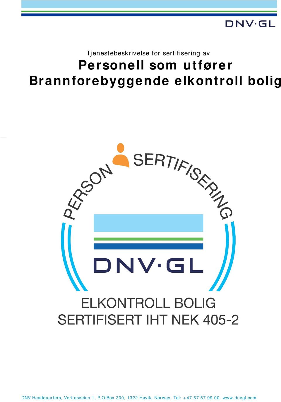 elkontroll bolig DNV Headquarters, Veritasveien