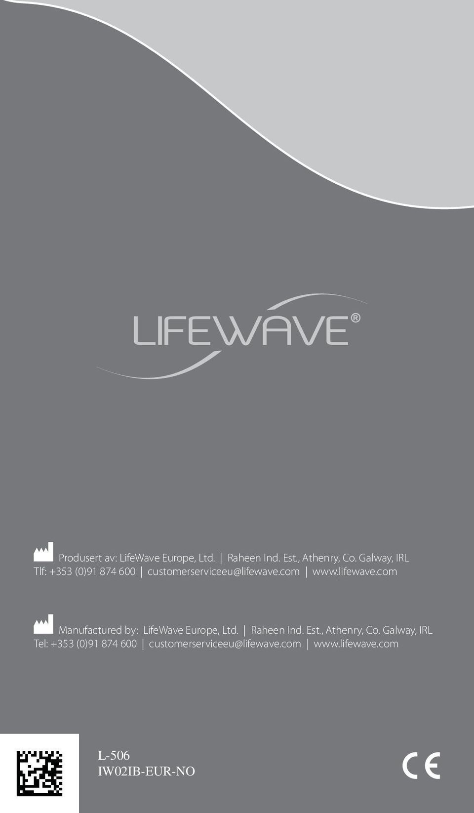 com www.lifewave.com M Manufactured by: LifeWave Europe, Ltd. Raheen Ind. Est.