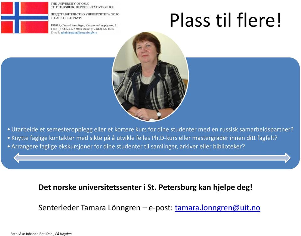 Arrangere faglige ekskursjoner for dine studenter til samlinger, arkiver eller biblioteker?