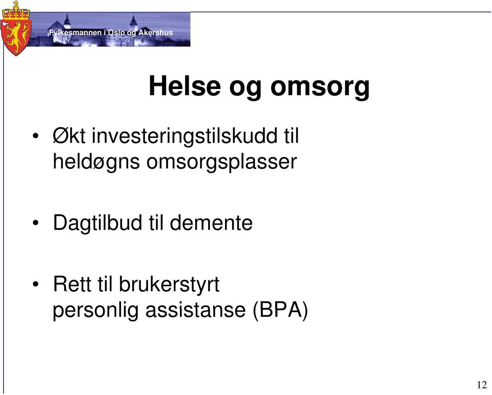 omsorgsplasser Dagtilbud til