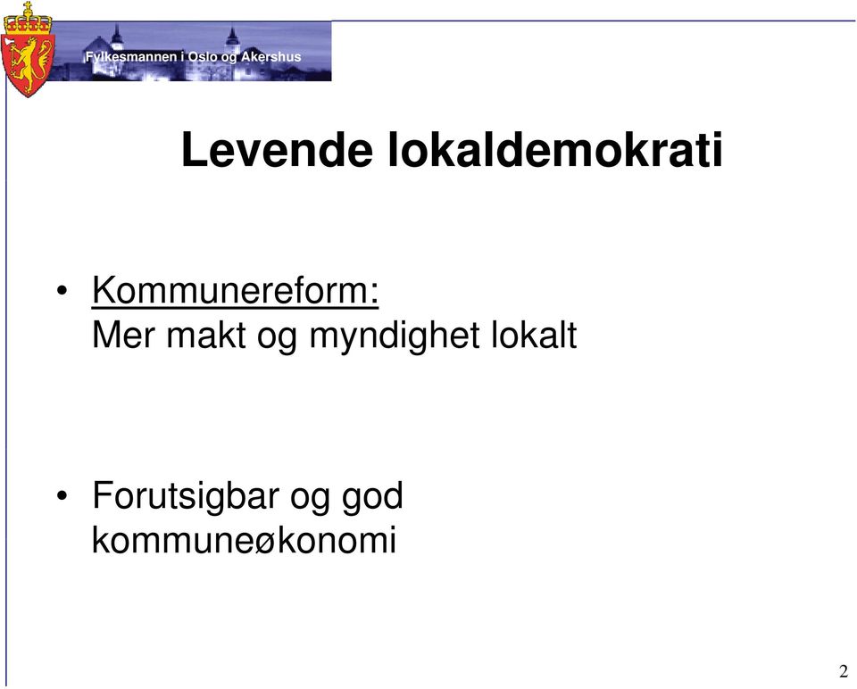 og myndighet lokalt