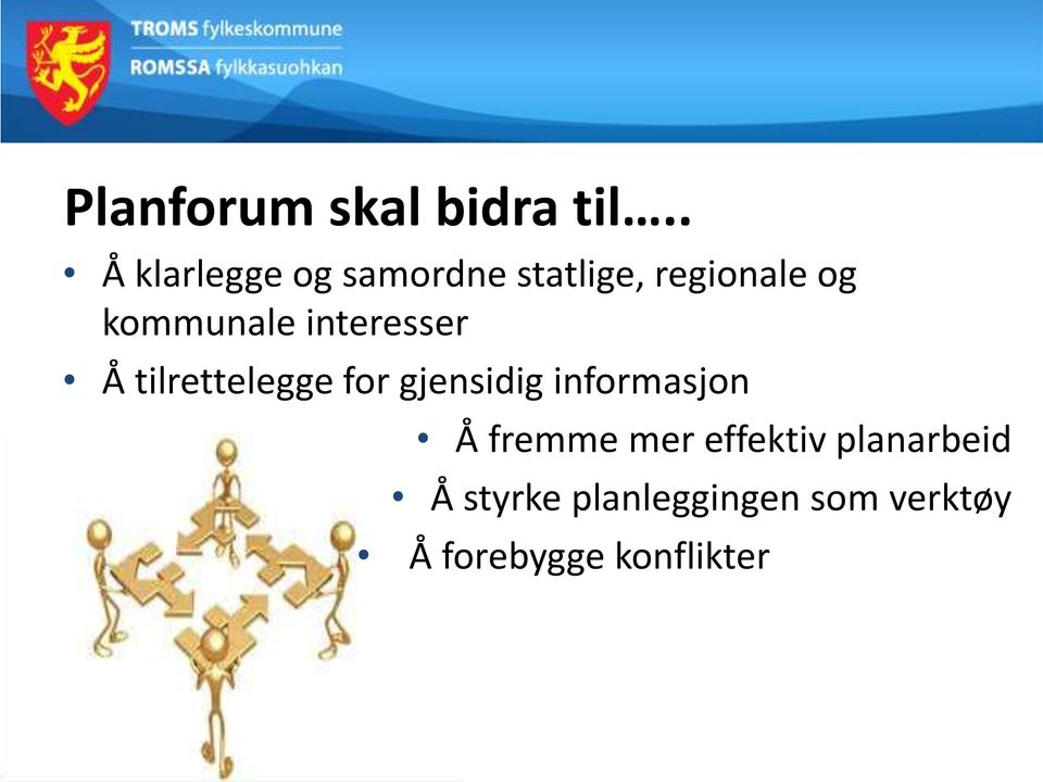 kommunale interesser Å tilrettelegge for gjensidig