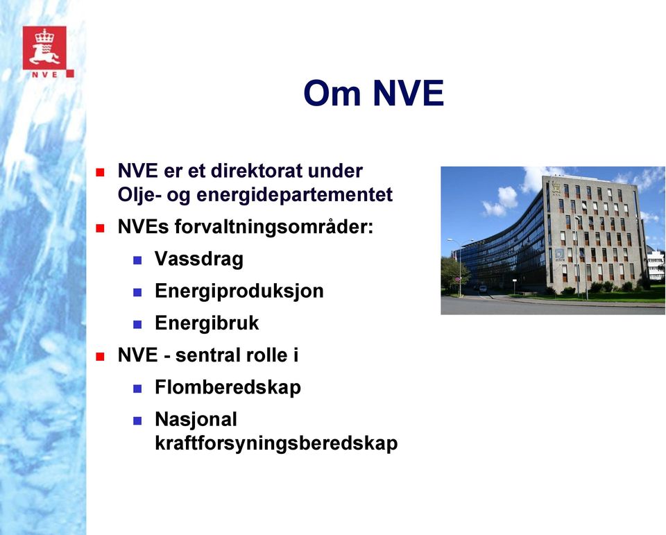 Vassdrag Energiproduksjon Energibruk NVE -