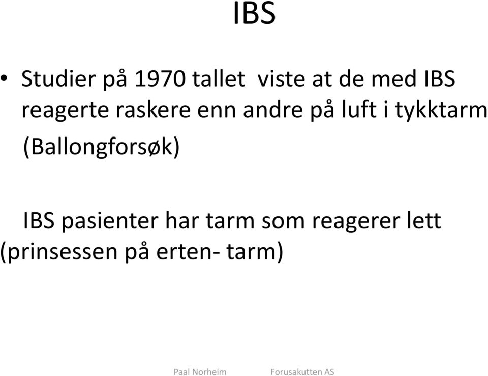 tykktarm (Ballongforsøk) IBS pasienter har