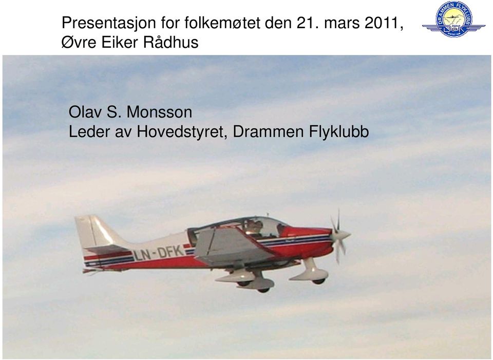 mars 2011, Øvre Eiker Rådhus