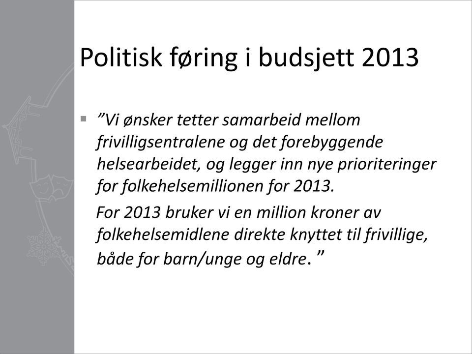 prioriteringer for folkehelsemillionen for 2013.