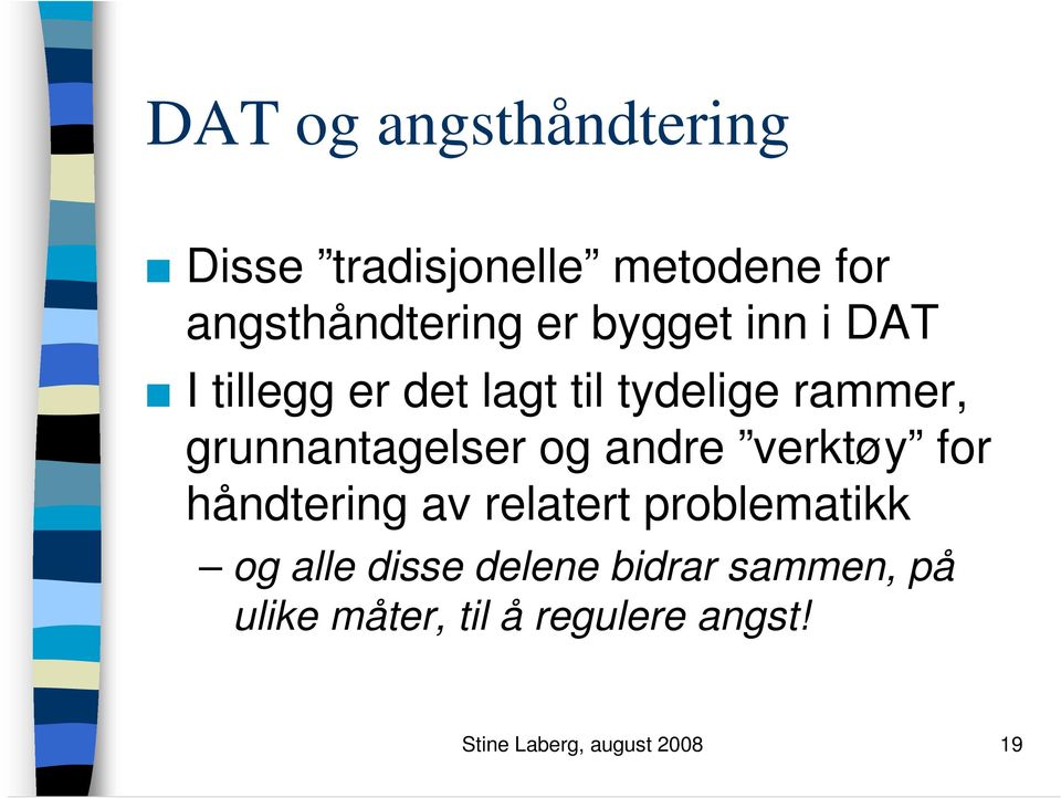 og andre verktøy for håndtering av relatert problematikk og alle disse delene